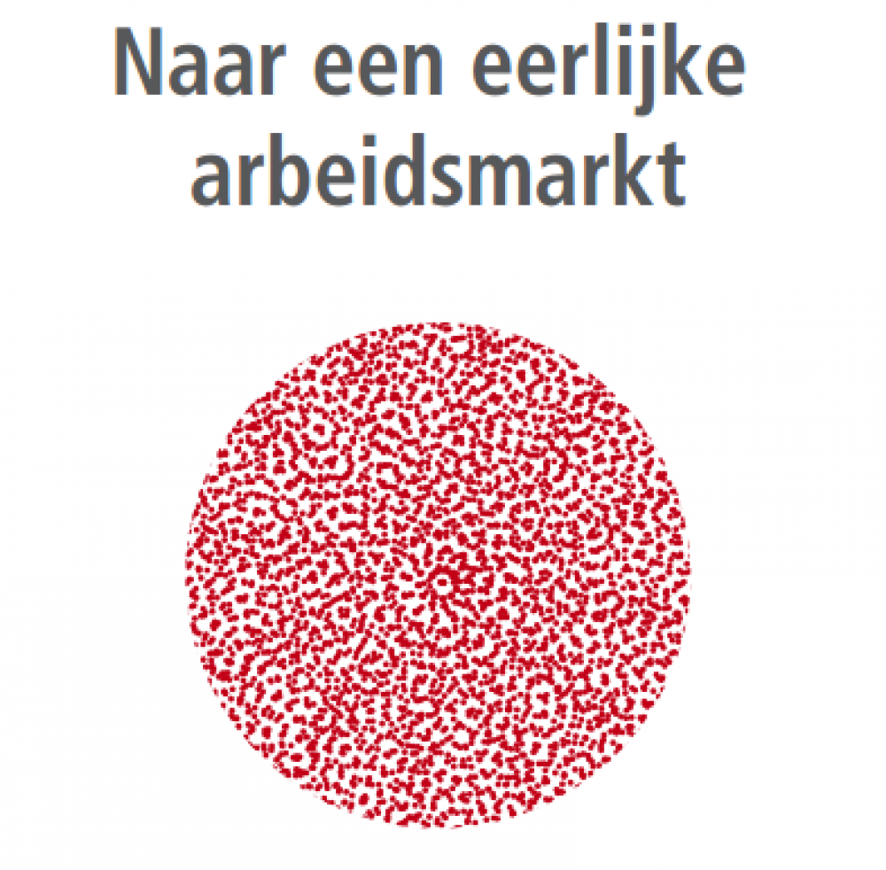 Naar een eerlijke arbeidsmarkt